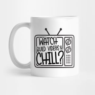 Watch Build Videos & Chill Mug